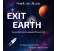 Exit Earth: Die Letzte Entscheidung Der Menschheit (audiolibro)