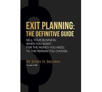 Exit Planning: The Definitive Guide