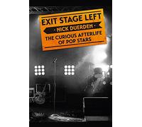 Exit Stage Left: The curious afterlife of pop stars