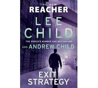 Exit Strategy: Don't miss Reacher's high-octane, gripping new 2025 adventure from the global bestselling authors (Jack Reacher, 30)