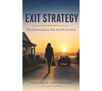 Exit Strategy: The Conversations That Got Me Out Alive