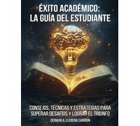 Éxito Académico: La Guía del Estudiante