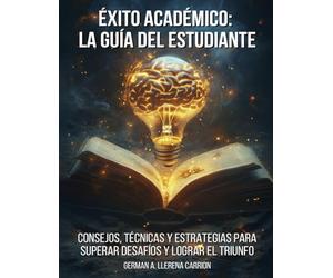 Éxito Académico: La Guía del Estudiante