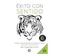 Éxito con sentido: Cuando un tigre de Bengala y tú compartís el camino (Caligrama)