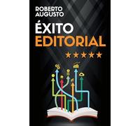 ÉXITO EDITORIAL: Guía práctica para escritores: 6 (SERIE ESCRITOR DE ÉXITO)