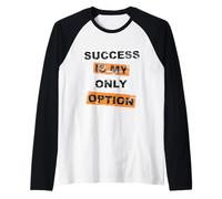 éxito es mi única opción Lettering inspiración motivación Camiseta Manga Raglan