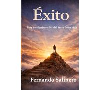 Éxito: Hoy es el primer día del resto de tu vida