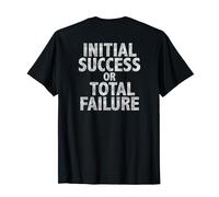 Éxito inicial o fracaso total EOD Camiseta