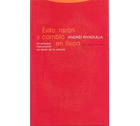 Éxito, Razón Y Cambio En Física. Un Enfoque Instrumental En Teoría De La Ciencia (Estructuras y Procesos. Filosofía)