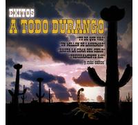 Exitos a Todo Durango - Exitos a Todo Durango