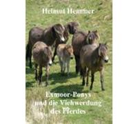 Exmoor-ponys Und Die Viehwerdung Des Pferdes (ebook)