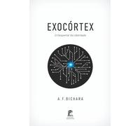 EXOCÓRTEX: O Despertar da Liberdade