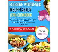 EXOCRINE PANCREATIC INSUFFICIENCY (EPI) COOKBOOK: Gut-Healing Cookbook For EPI Boost Digestion & Manage Symptoms