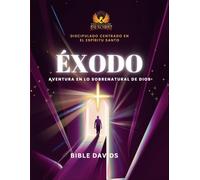 ÉXODO: AVENTURA EN LO SOBRENATURAL DE DIOS
