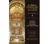Exodo Levitico Numeros Deuteronomio (la Biblia Comentada Por L Os Padr