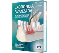 Exodoncia avanzada tecnicas y enfoques clinicos modernos