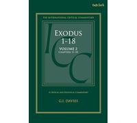 Exodus 1-18: A Critical and Exegetical Commentary: Volume 2: Chapters 11-18 (International Critical Commentary)