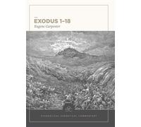 Exodus 1-18: Evangelical Exegetical Commentary