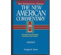 Exodus: An Exegetical and Theological Exposition of Holy Scripture: 2 (The New American Commentary)