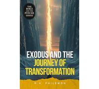 Exodus and the Journey of Transformation: 2 (The Bible and the Psyche Series)