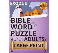 EXODUS BIBLE WORD PUZZLE BOOK FOR ADULTS: WITH SUMMARY AND REFLECTION IN LARGE PRINT
