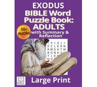 EXODUS BIBLE WORD PUZZLE BOOK FOR ADULTS: WITH SUMMARY AND REFLECTION IN LARGE PRINT (BIBLE WORD PUZZLE BOOK SERIES FOR ADULTS)