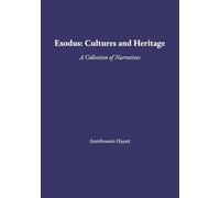 Exodus: Cultures and Heritage: A Collection of Narratives