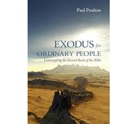 Exodus for Ordinary People: Unwrapping the Second Book of the Bible