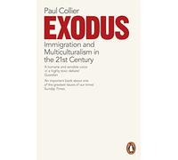 Exodus: Immigration and Multiculturalism in the 21st Century
