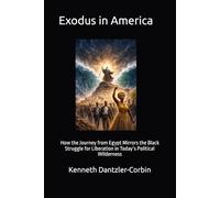 Exodus in America: How the Journey from Egypt Mirrors the Black Struggle for Liberation in Today’s Political Wilderness