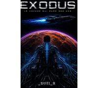 EXODUS : Le Voyage qui Dure 300 Ans: 1