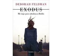 Exodus: Mi viaje poco ortodoxo a Berlín (Narrativa)