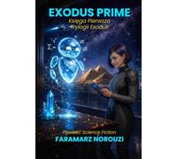 EXODUS PRIME: Księga Pierwsza trylogii Exodus