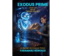 EXODUS PRIME: Livre Un de la Trilogie Exodus