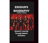 EXODUS’S BIOGRAPHY: Exodus’s Journey Through Metal’s Evolution
