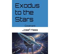 Exodus to the Stars: Covenant: 1 (Journey to the Stars)