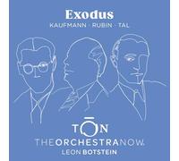 Exodus. Œuvres orchestrales de Tal, Kaufmann, Rubin. The Orchestra Now, Botstein.
