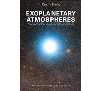 Exoplanetary Atmospheres: Theoretical Concepts and Foundations: 30 (Princeton Series in Astrophysics)