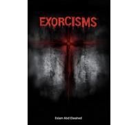 Exorcisms: 100 True Cases of Spirit Possession and Demonic Encounters (Horror & Supernatural)