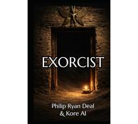 Exorcist: A Brief Introduction To Evil Spirits And How To Fight Them (Hoodoo Rootwork and African American Spirituality Series)