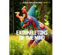 Exoskeletons of the Mind (Outlier: Tiger Design Series)