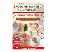 Exosome-Inspired Skin Therapy Evidence And Safe Use: An Educational Guide To Understanding And Safely Exploring Skin Therapies