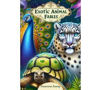 Exotic Animal Fables: SIXTEEN BEST SUSANNE AESOP FABLES