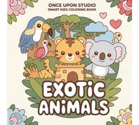 Exotic Animals: Color baby and mom animals from the wild (Smart Kids Coloring Book)