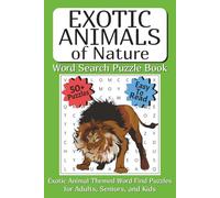 Exotic Animals of Nature Word Search Puzzle Book: Exotic Animal Themed Word Find Puzzles for Adults, Seniors, and Teens (NATURE SERIES by STELLAR BRAINGAMES™)