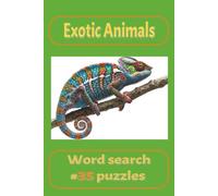 Exotic Animals Word Search: Word search I 35 puzzles I 6x9 inches, 70 pages I Great fun for Adults and Children I On vacation I On the flight I Animals I Relaxation