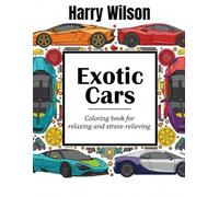 Exotic Cars to Paint & Relax: Coloring book for stress-relief & relaxation