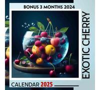 Exotic Cherry 2025: 15 Months of Cherry Bliss October 2024 to December 2025 Capturing the Beauty of Exotic Cherry Landscapes Perfect for Planning and Organizing in Large Size 8.5 x 8.5 Ideal Gifts