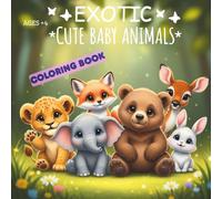 Exotic Cute Baby Animals: Coloring Book