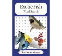 Exotic Fish Word Search Book: Word searches with Easy-to-Read Print about Exotic Fish, Fish Trivia and more | 6x9 inches, 110 Pages | 50+ Puzzles... Gifts for Vacations, Holidays and Free Times.